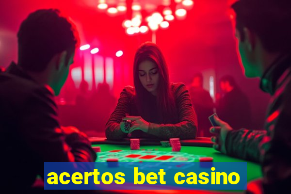 acertos bet casino